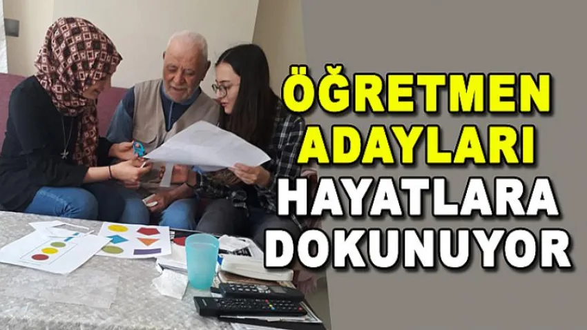 Öğretmen Adayları Hayatlara Dokunuyor