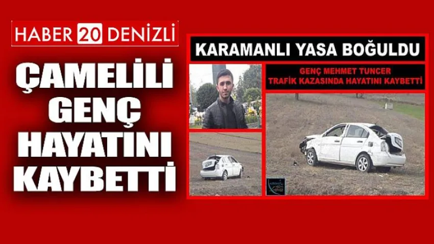 Çamelili Genç Hayatını Kaybetti