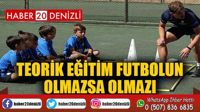 Teorik eğitim futbolun olmazsa olmazı