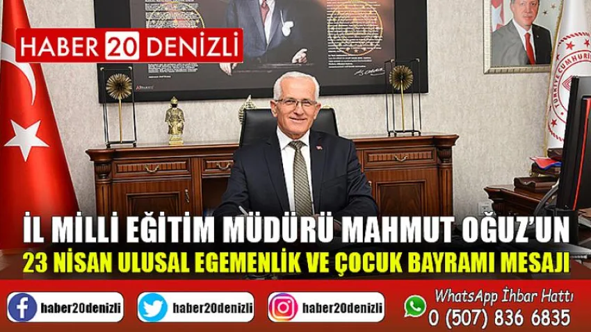 İl Milli Eğitim Müdürü Mahmut Oğuz’un 23 Nisan Ulusal Egemenlik ve Çocuk Bayramı Mesajı
