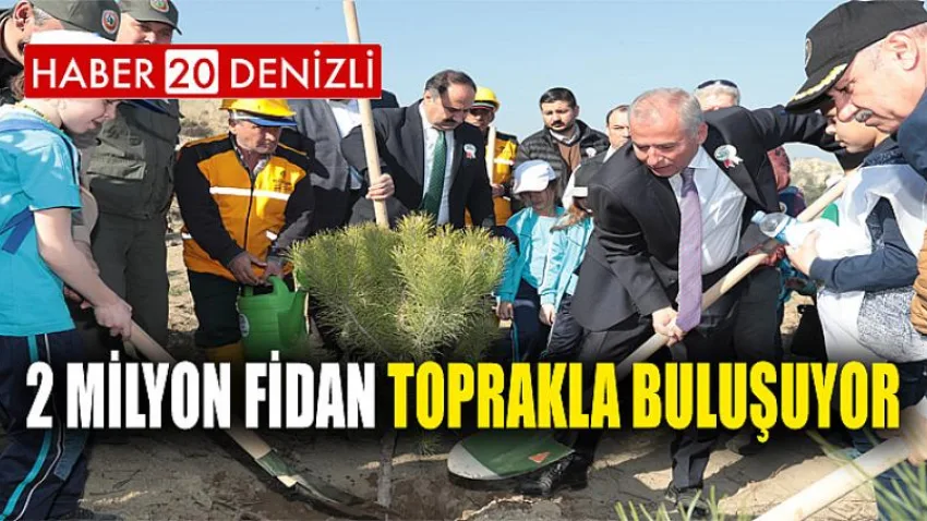2 milyon fidan toprakla buluşuyor