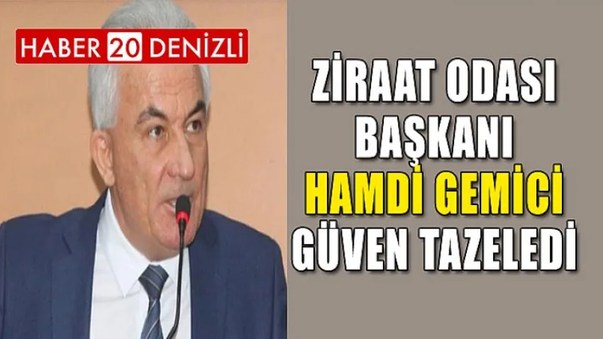 Ziraat Odası Başkanı Hamdi Gemici Güven Tazeledi
