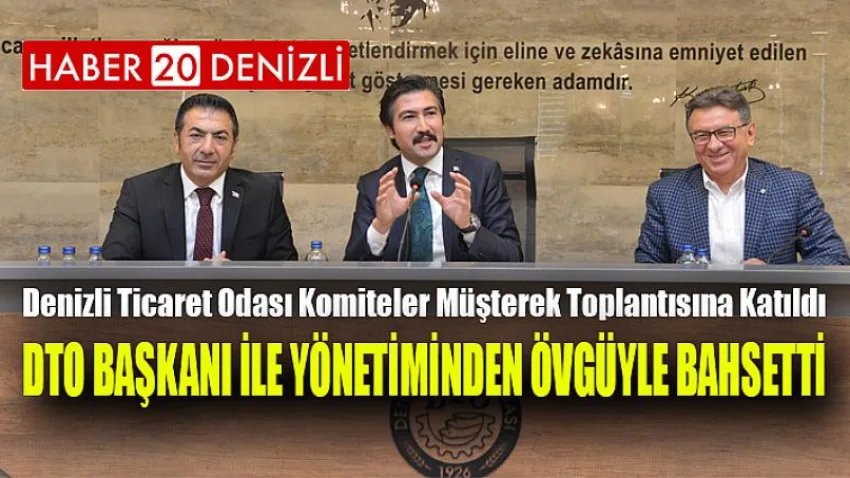 DTO Başkanı ile Yönetiminden Övgüyle Bahsetti