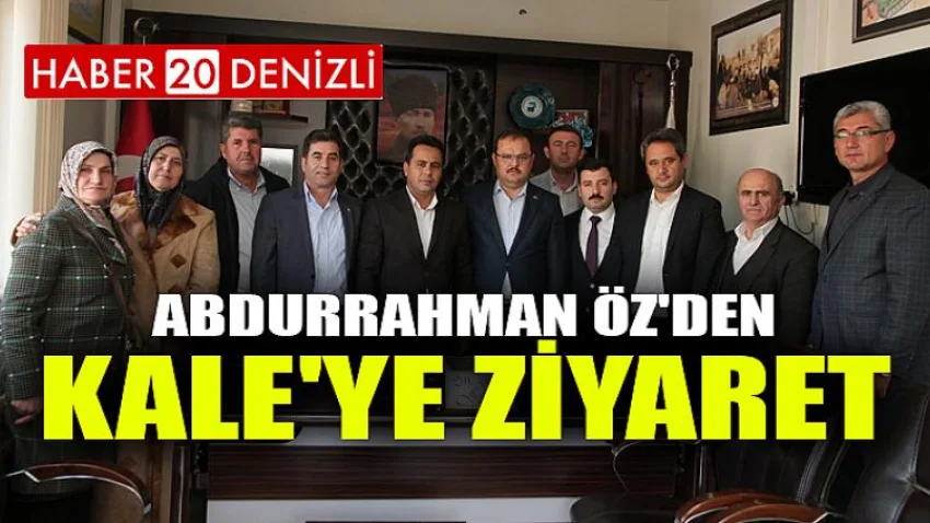 Abdurrahman Öz'den Kale'ye Ziyaret