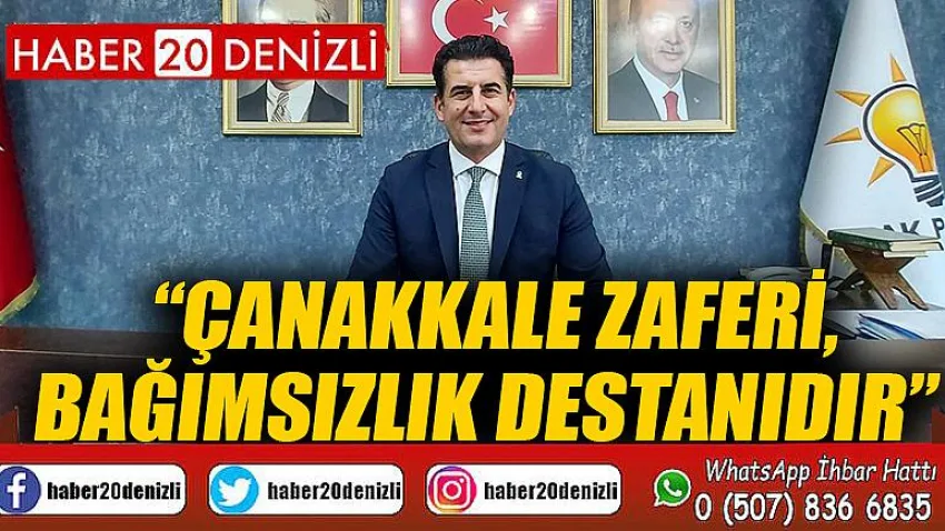 Çanakkale Zaferi, Bağımsızlık destanıdır