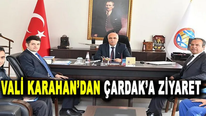 Vali Karahan’dan Çardak’a Ziyaret