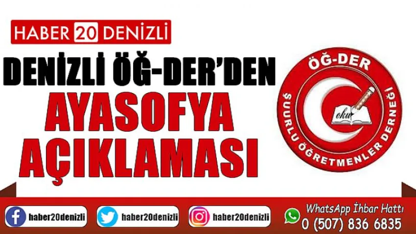 Denizli Öğ-der’den Ayasofya Açıklaması