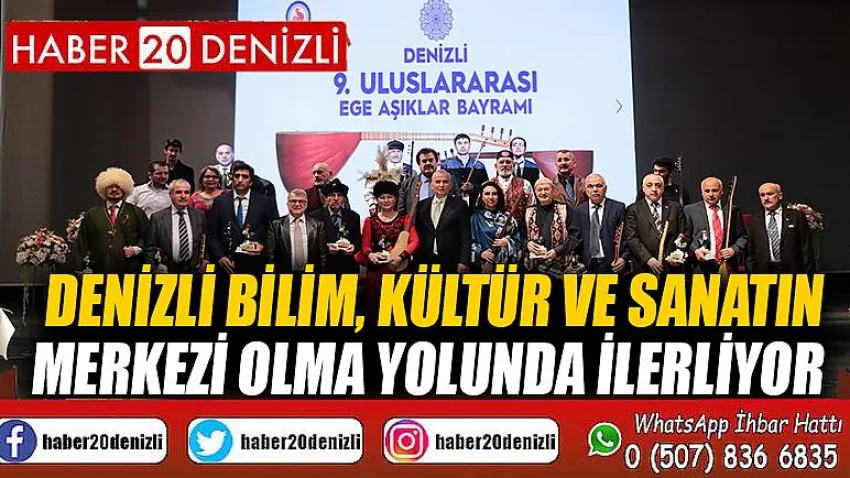 Denizli bilim, kültür ve sanatın merkezi olma yolunda ilerliyor