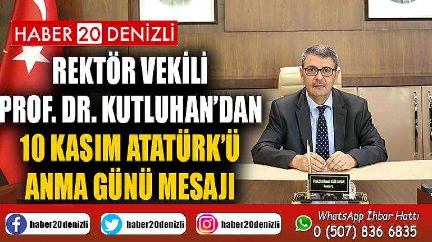 Rektör Vekili Prof. Dr. Kutluhan’dan 10 Kasım Atatürk’ü Anma Günü Mesajı