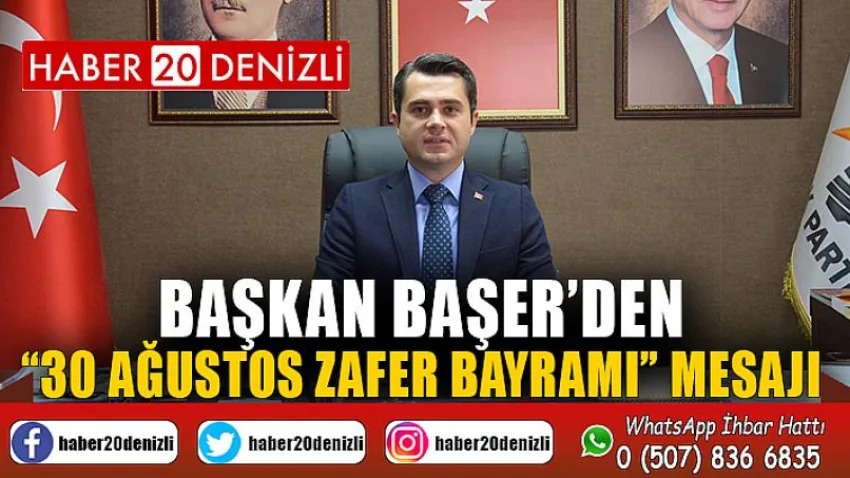 Başkan Başer’den “30 Ağustos Zafer Bayramı” mesajı