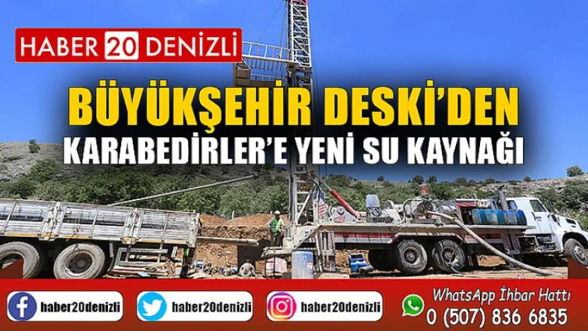 Büyükşehir DESKİ’den Karabedirler’e yeni su kaynağı
