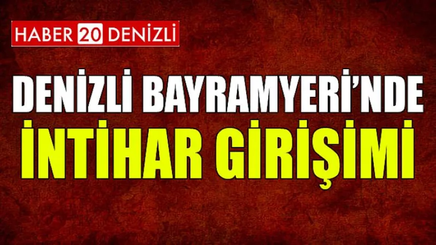 Denizli'de İntihar Girişimi