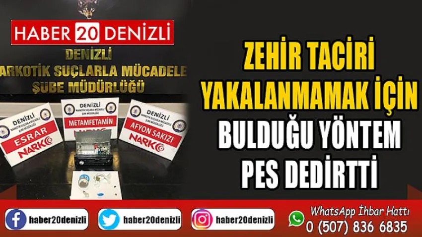 Zehir taciri yakalanmamak için bulduğu yöntem pes dedirtti