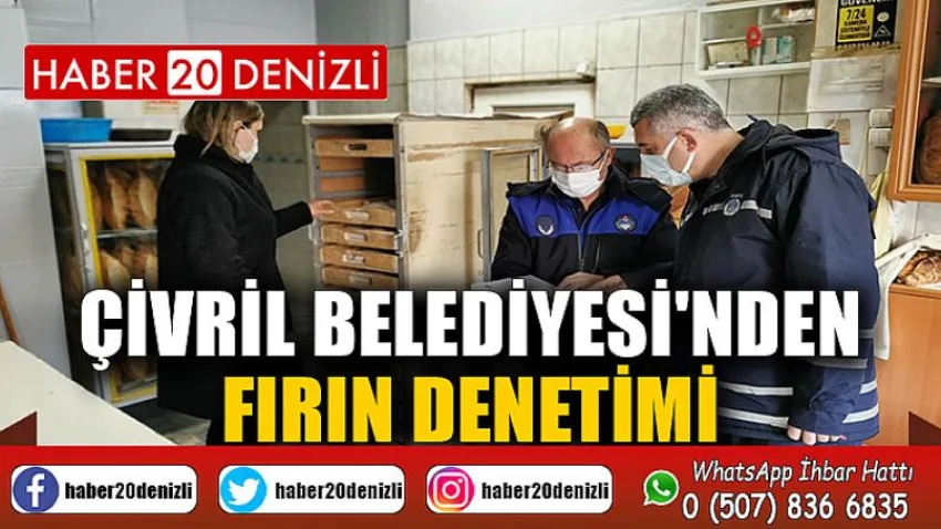 Çivril Belediyesi'nden Fırın Denetimi