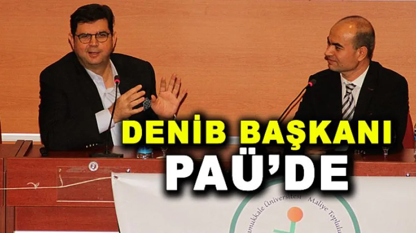 DENİB Başkanı PAÜ'de