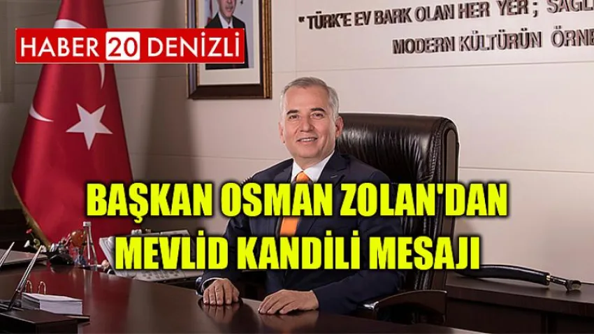 Başkan Osman Zolan'dan Mevlid Kandili Mesajı