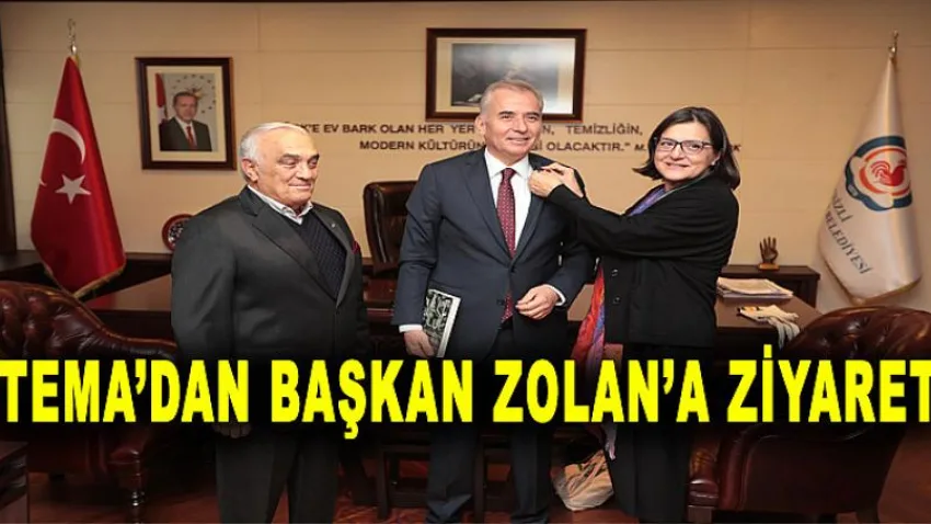 Tema'dan Başkan Zolan'a Ziyaret