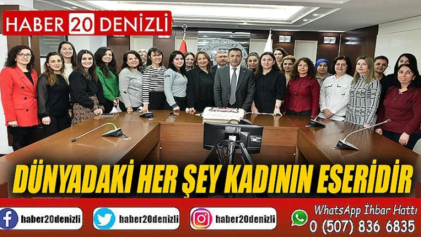 Dünyadaki Her Şey Kadının Eseridir
