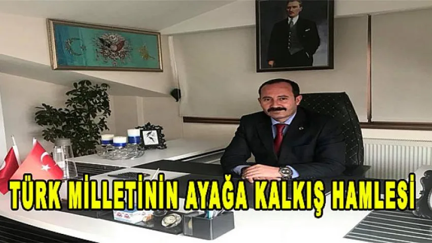 Türk Milletinin Ayağa Kalkış Hamlesi