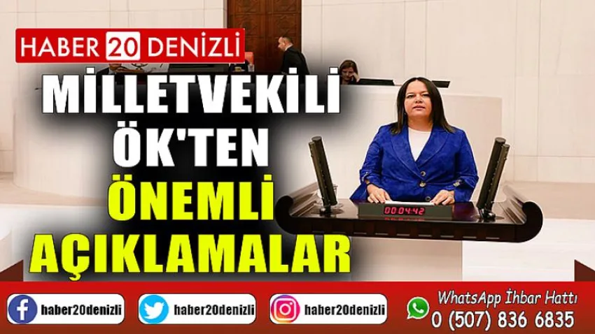 Milletvekili Ök'ten Önemli Açıklamalar