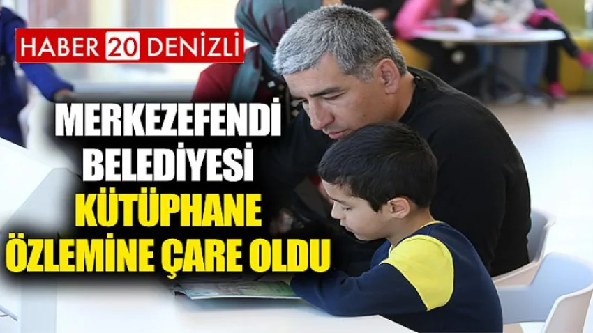 Merkezefendi Belediyesi Kütüphane Özlemine Çare Oldu