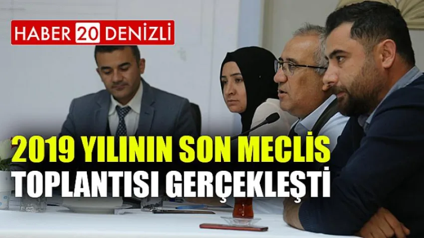 2019 Yılının Son Meclis Toplantısı Gerçekleşti