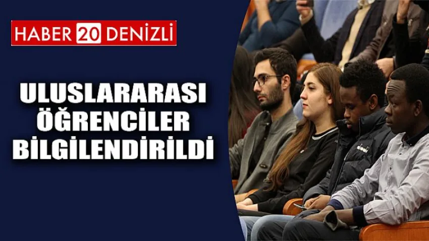 Uluslararası Öğrenciler Bilgilendirildi