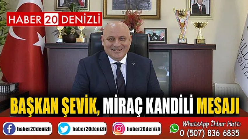 Başkan Şevik, Miraç Kandili Mesajı