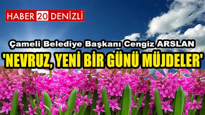 'Nevruz, Yeni Bir Günü Müjdeler'