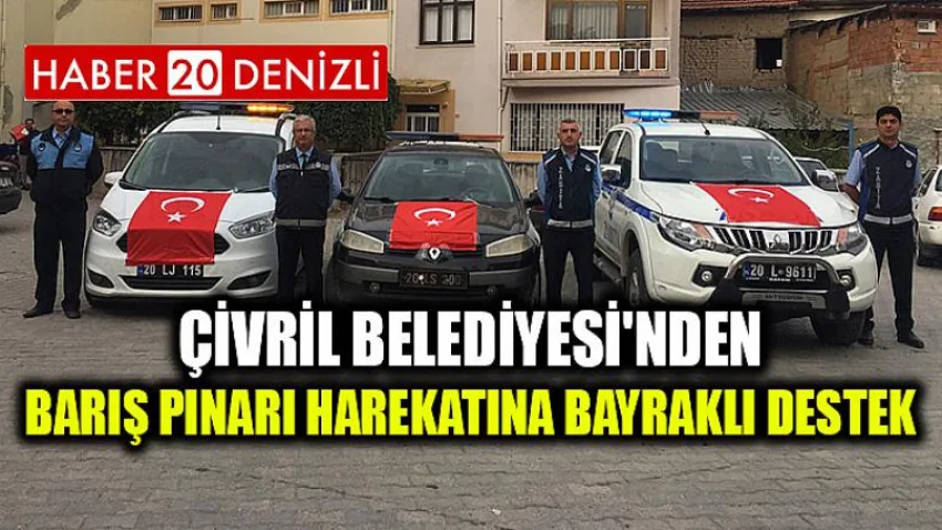 Çivril Belediyesi'nden Barış Pınarı Harekatına Bayraklı Destek