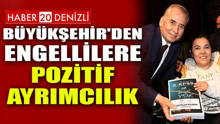 Büyükşehir'den engellilere pozitif ayrımcılık