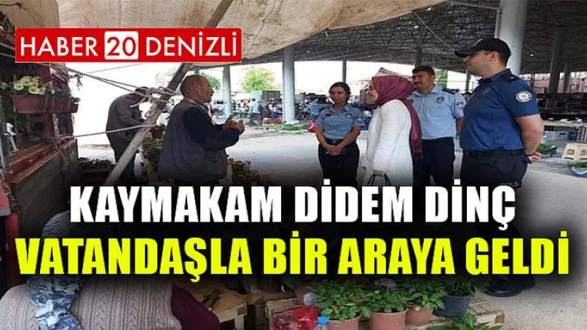 Kaymakam Didem Dinç, Vatandaşla Bir Araya Geldi