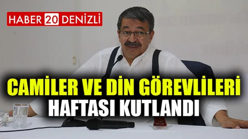 Camiler ve Din Görevlileri Haftası Kutlandı