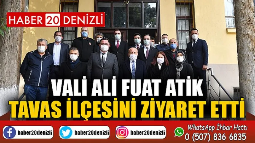 Vali Ali Fuat Atik Tavas İlçesini Ziyaret Etti