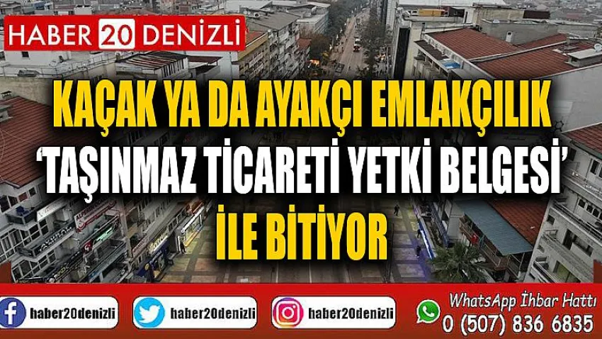 Kaçak ya da ayakçı emlakçılık ‘Taşınmaz Ticareti Yetki Belgesi’ ile bitiyor