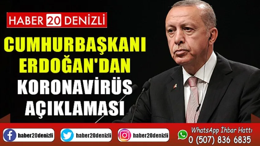 Cumhurbaşkanı Erdoğan'dan koronavirüs açıklaması