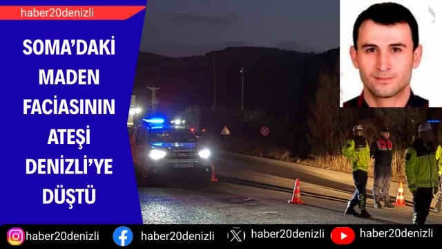 Soma’daki maden faciasının ateşi Denizli’ye düştü