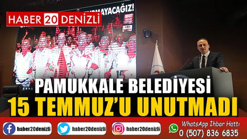 Pamukkale Belediyesi 15 Temmuz’u Unutmadı