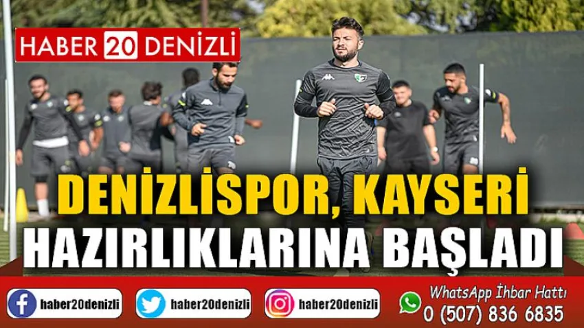 Denizlispor, Kayseri hazırlıklarına başladı