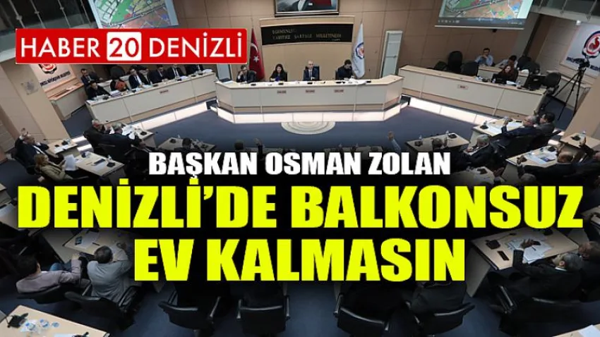 Denizli’de balkonsuz ev kalmasın