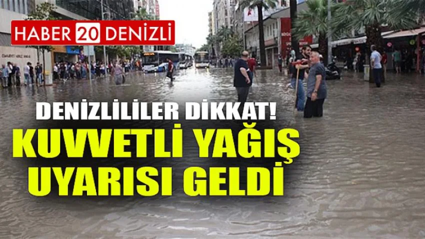 Denizlililer Dikkat! Kuvvetli Yağış Uyarısı Geldi