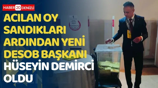 Yeni Desob Başkanı Hüseyin Demirci oldu