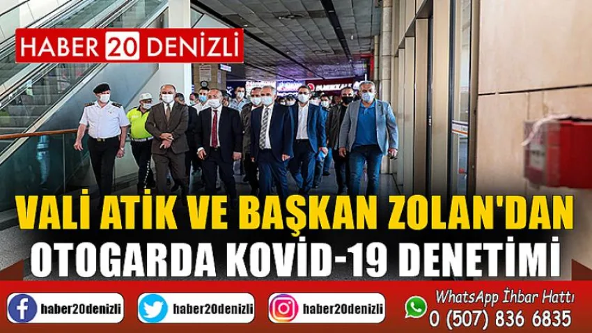 Vali Atik ve Başkan Zolan'dan otogarda Kovid-19 denetimi