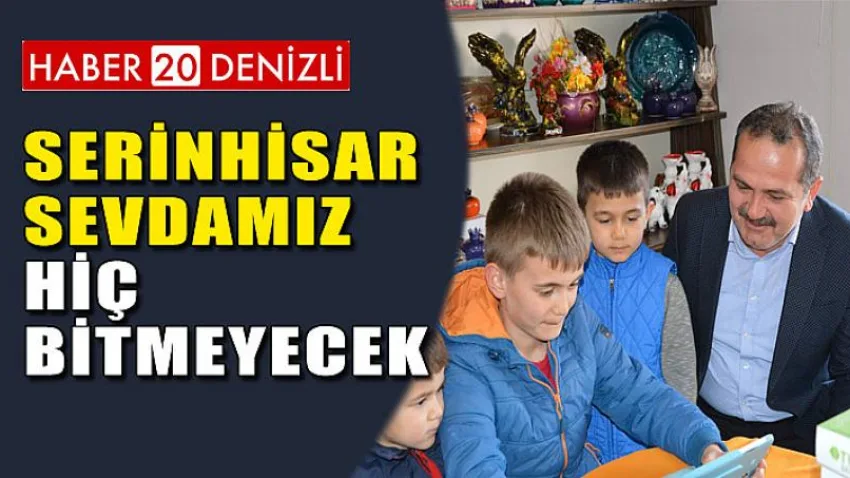 Serinhisar Sevdamız Hiç Bitmeyecek