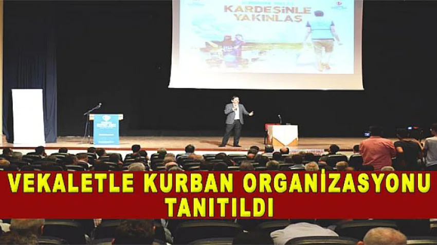 Vekaletle Kurban Organizasyonu Tanıtıldı