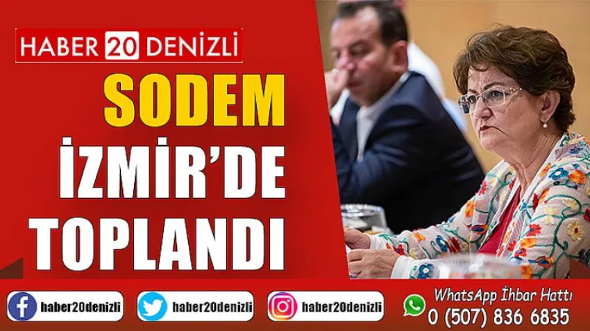 SODEM İzmir’de Toplandı