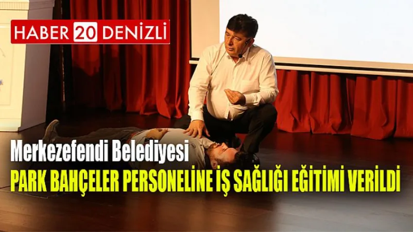 Park Bahçeler Personeline İş Sağlığı Eğitimi Verildi