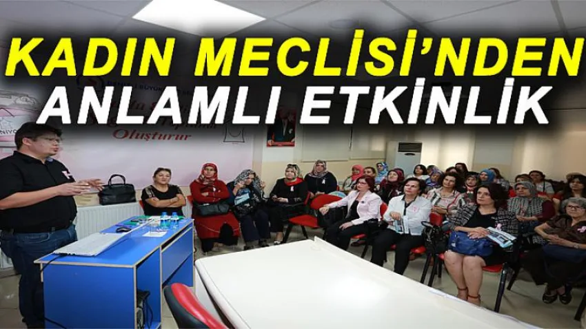 Kadın Meclisi'nden Anlamlı Etkinlik