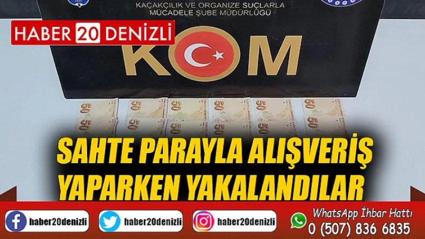 Sahte parayla alışveriş yaparken yakalandılar