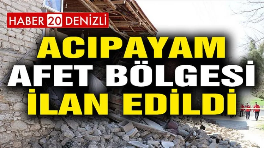Depremin Vurduğu Acıpayam Afet Bölgesi İlan Edildi